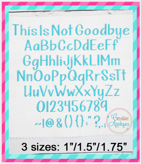 This Is Not Goodbye Embroidery Font