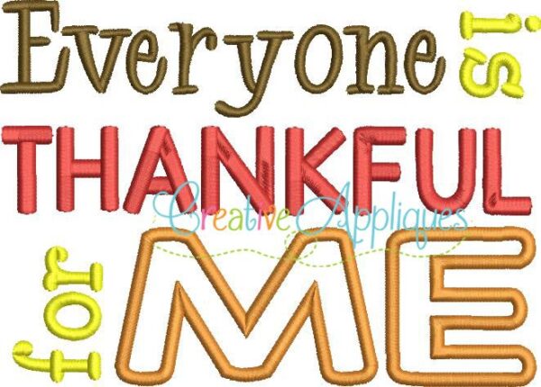 Everyone is Thankful for Me Applique - Image 3