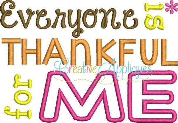 Everyone is Thankful for Me Applique - Image 3