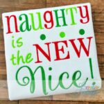 Naughty is the New Nice Embroidery - Creative Appliques