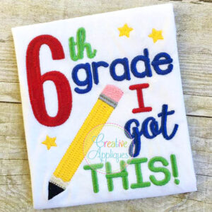 6th-sixth-grade-i-got-this-embroidery-applique-design