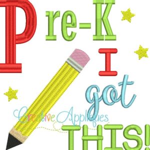 pre-k-kindergarten-i-got-this-embroidery-design