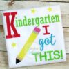 kindergarten-i-got-this-embroidery-design
