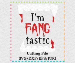 i'm-fang-tastic-svg-eps-png-dxf-cut-file-silhouette-cameo-cricut-scan-n-cut