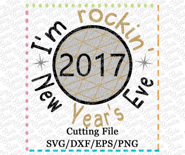 im-rocking-new-years-eve-2017-svg-cutting-file