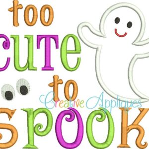 too-cute-to-spook-ghost-embroidery-applique-design