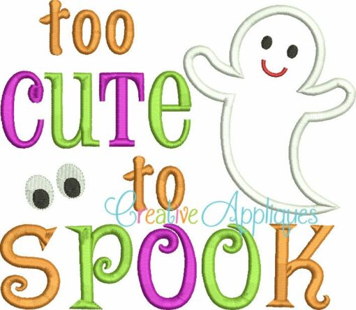 too-cute-to-spook-ghost-embroidery-applique-design