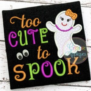 too-cute-to-spook-ghost-embroidery-applique-design