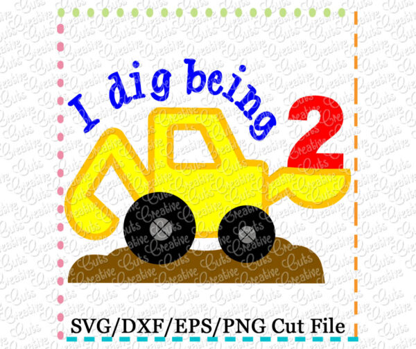 I Dig Being Digger 2 SVG DXF EPS