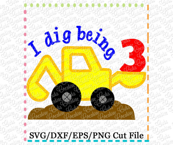 I Dig Being Digger 3 SVG DXF EPS