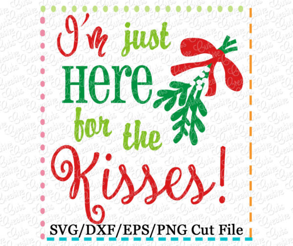 Here for the Kisses SVG DXF EPS