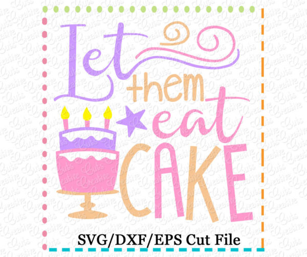 Let Them Eat Cake SVG DXF EPS