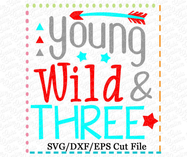 Young Wild & Three Cutting File SVG DXF EPS