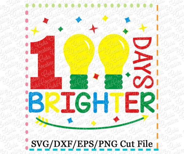 100 Days Brighter Cutting File SVG DXF EPS