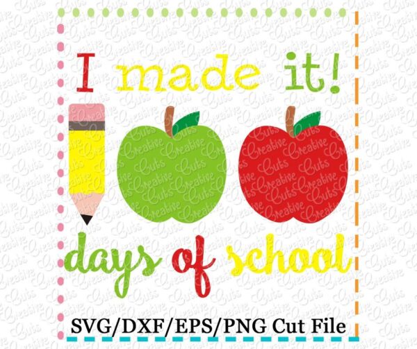 I made it! 100 Days of School Cutting File SVG DXF EPS