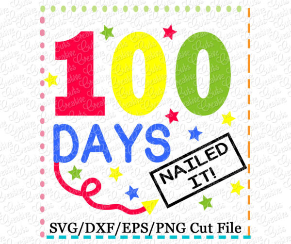 100 Days Nailed it Cutting File SVG DXF EPS