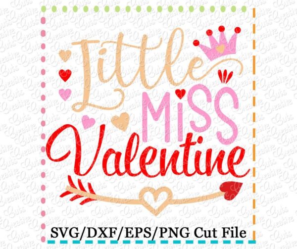 Little Miss Valentine Cutting File SVG DXF EPS