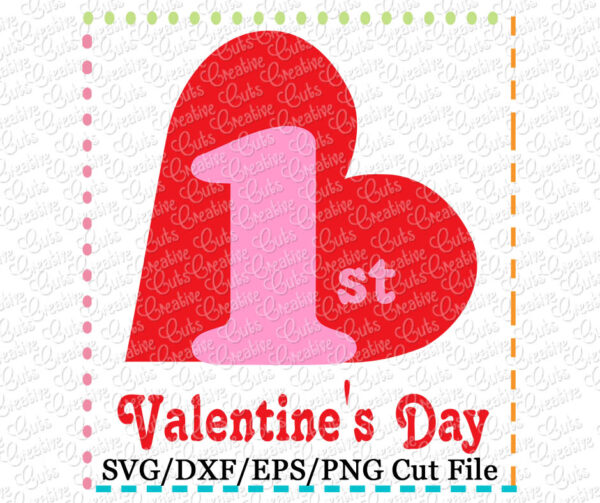 1st Valentine's Day Cutting File SVG DXF EPS