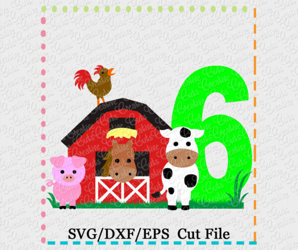 Barn 6 Birthday Cutting File SVG DXF EPS