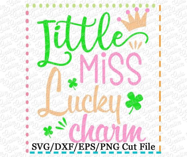 Little Miss Lucky Charm St Patrick's Cutting File SVG DXF EPS