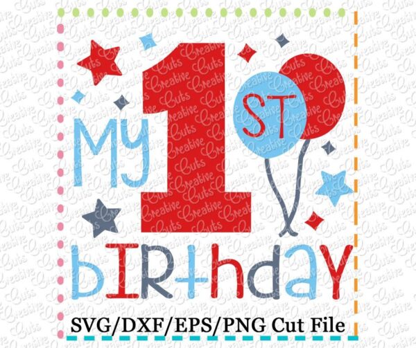 My 1st Birthday Cutting File SVG DXF EPS