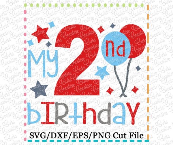 My 2nd Birthday Cutting File SVG DXF EPS