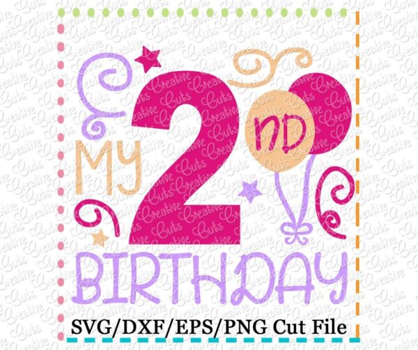 My 2nd Birthday Cutting File SVG DXF EPS