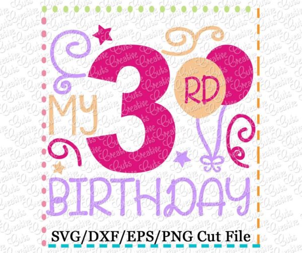 My 3rd Birthday Cutting File SVG DXF EPS