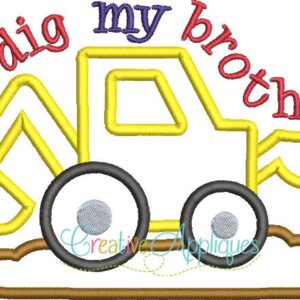 -dig-my-brother-digger-backhoe-excavator-pay-loader-embroidery-applique-design