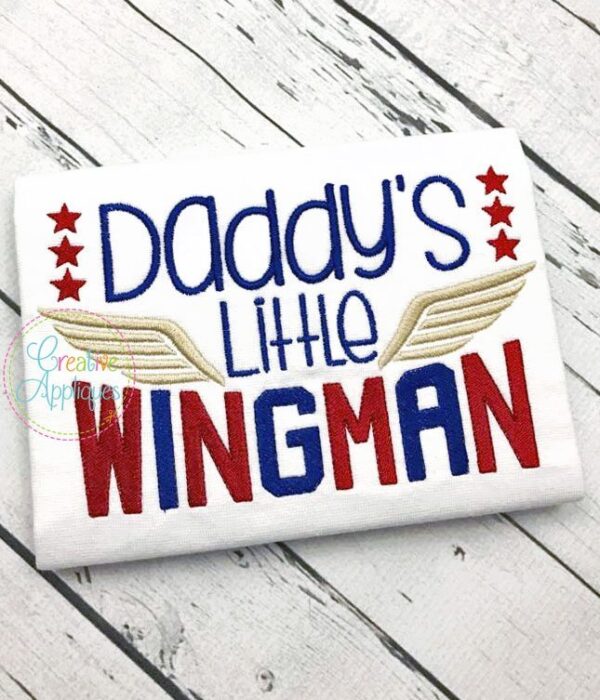 Daddy's Little Wingman Embroidery