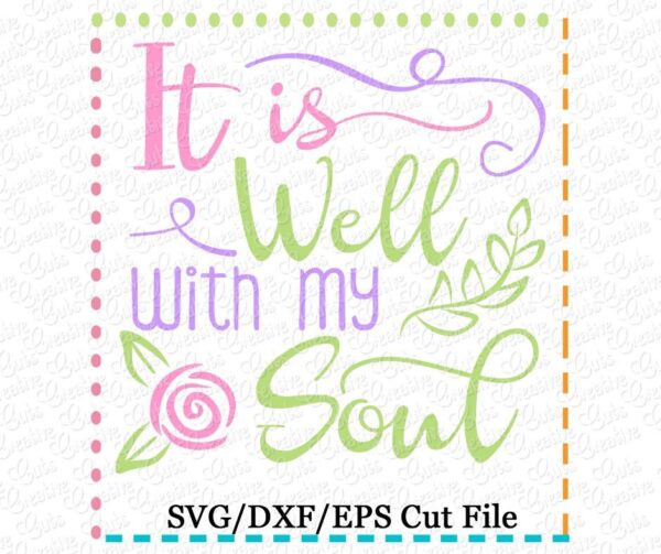 It is well with my soul Cutting File SVG DXF EPS