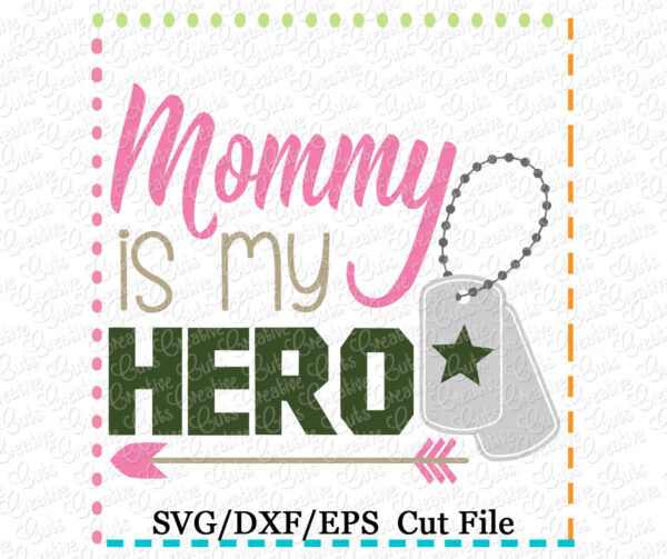 Mommy is my hero Cutting File SVG DXF EPS