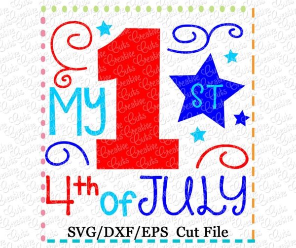 My 1st 4th of July Cutting File SVG DXF EPS