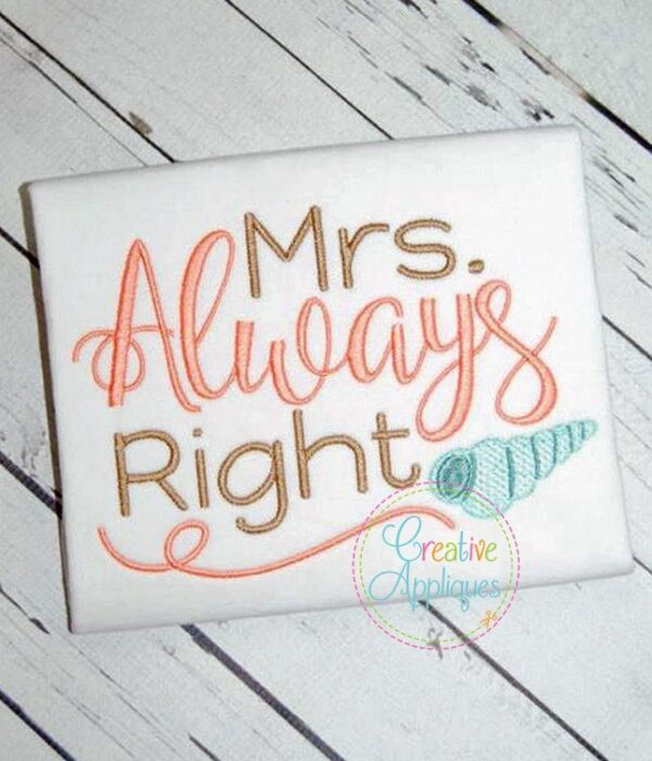 Mrs Always Right Embroidery