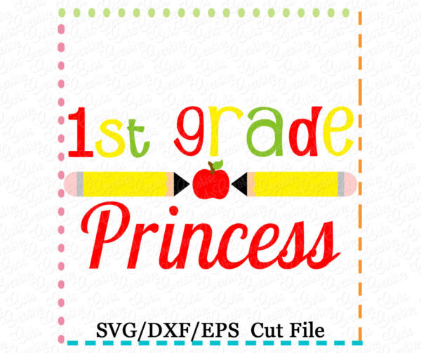 1st Grade Princess Cutting File SVG DXF EPS