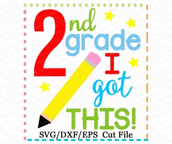 2nd Grade I Got This Cutting File SVG DXF EPS