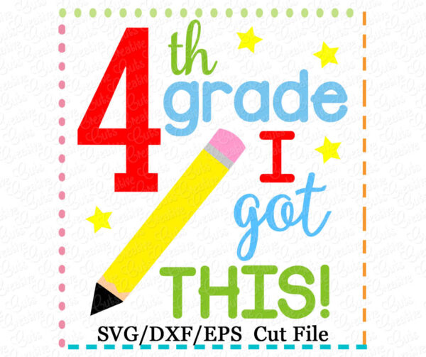 4th Grade I Got This Cutting File SVG DXF EPS