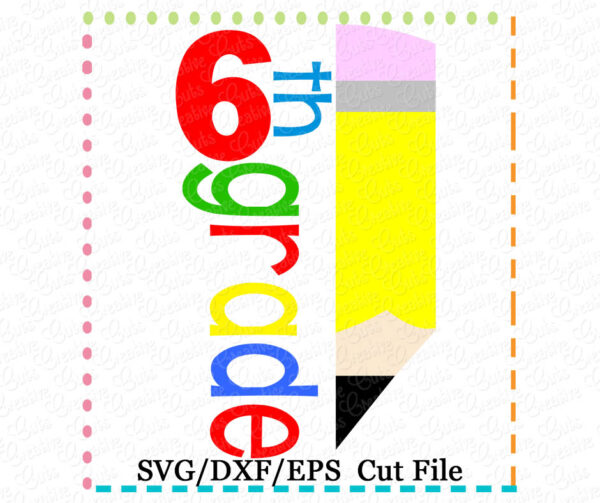 6th Grade Half Pencil Cutting File SVG DXF EPS