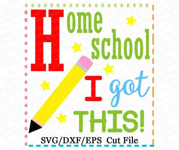 Homeschool I Got This Cutting File SVG DXF EPS