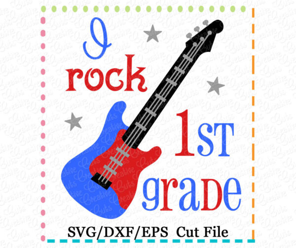 I Rock 1st Grade Cutting File SVG DXF EPS