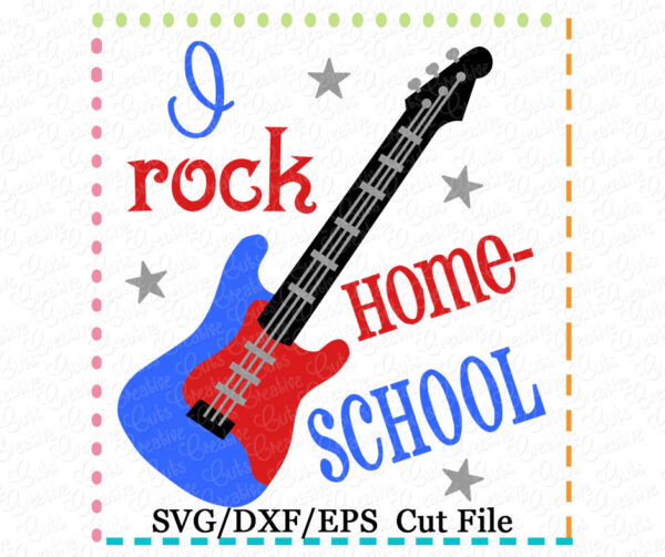 I Rock Homeschool Cutting File SVG DXF EPS