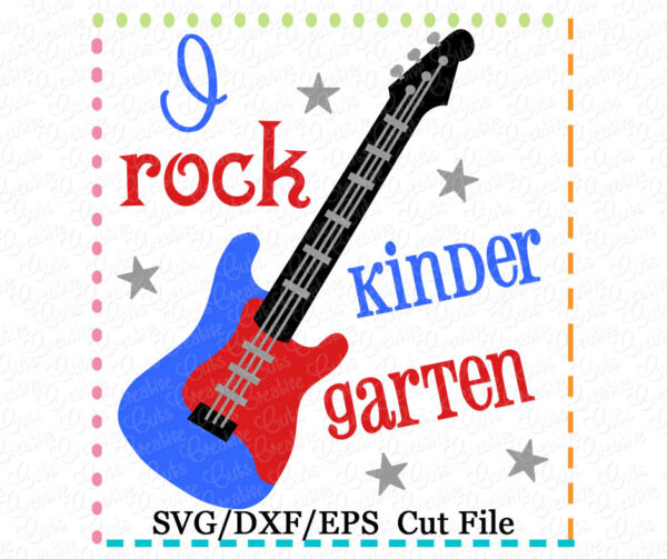 I Rock Kindergarten Cutting File SVG DXF EPS