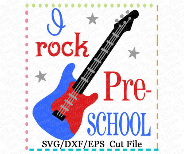 I Rock Preschool Cutting File SVG DXF EPS