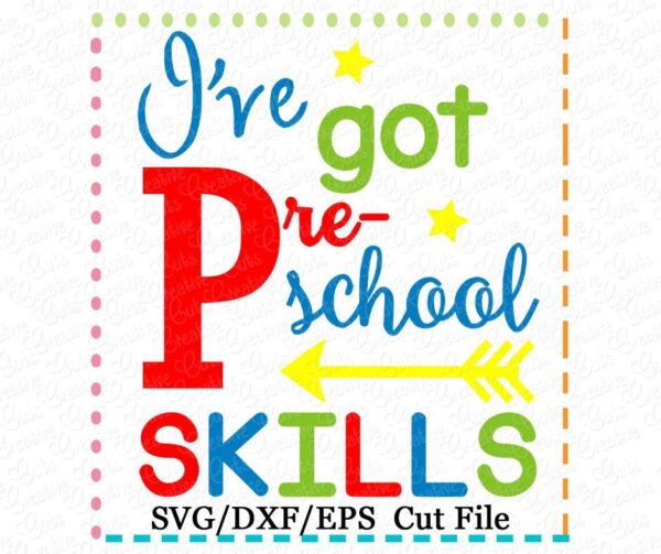 I've got Preschool Skills Cutting File SVG DXF EPS