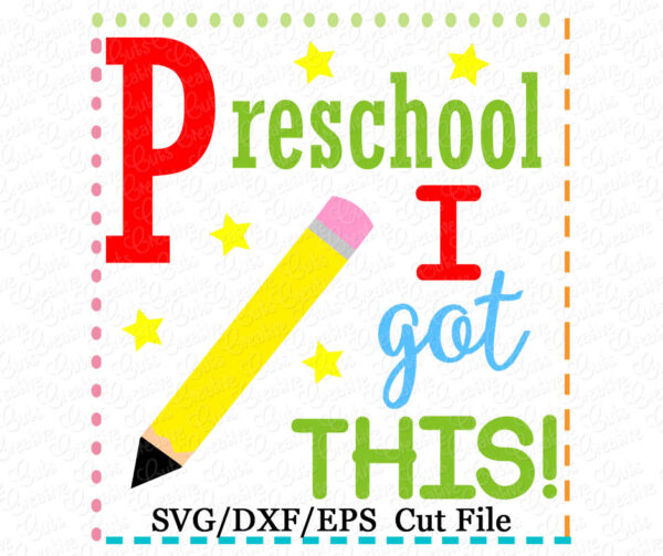 Preschool I Got This Cutting File SVG DXF EPS