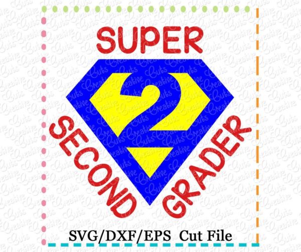 Super 2nd Grader Cutting File SVG DXF EPS