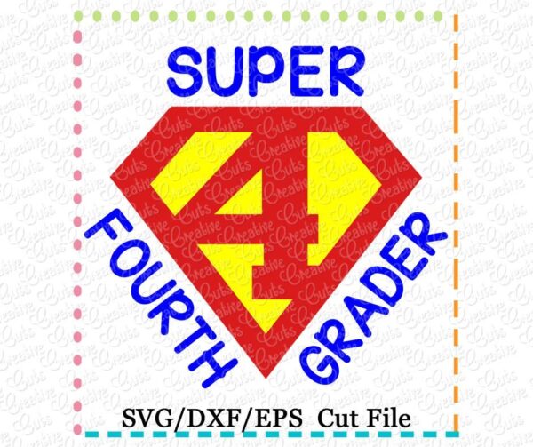 Super 4th Grader Cutting File SVG DXF EPS