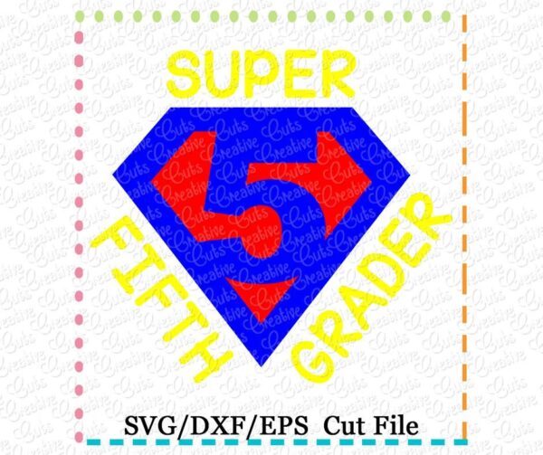 Super 5th Grader Cutting File SVG DXF EPS