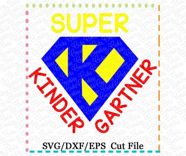 Super Kindergartner Cutting File SVG DXF EPS