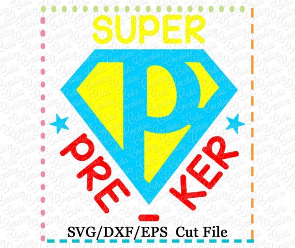 Super Pre-Ker Kindergartner Cutting File SVG DXF EPS